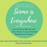 Science Everywhere – 5 to 26 Feb 2021